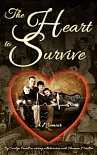 The Heart to Survive: A Memoir (Paperback)
