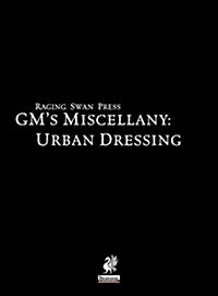 Raging Swans GMs Miscellany: Urban Dressing (Hardcover)