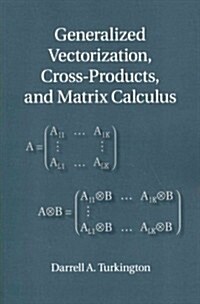 Generalized Vectorization, Cross-Products, and Matrix Calculus (Paperback)