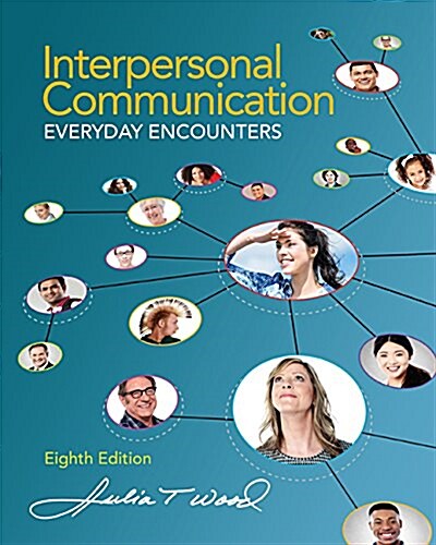 Interpersonal Communication: Everyday Encounters (Paperback, 8, Revised)
