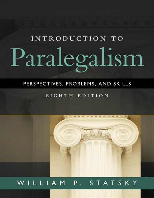 Introduction to Paralegalism: Perspectives, Problems and Skills (Hardcover, 8, Revised)