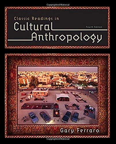 Classic Readings in Cultural Anthropology (Paperback, 4, Revised)