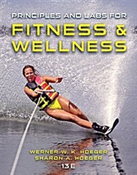 Principles and Labs for Fitness and Wellness (Paperback, 13, Revised)