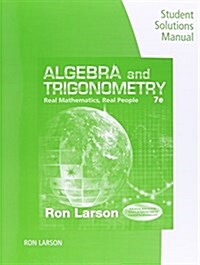 Student Solutions Manual for Larsons Algebra and Trigonometry: Real Mathematics, Real People, 7th (Paperback, 7)