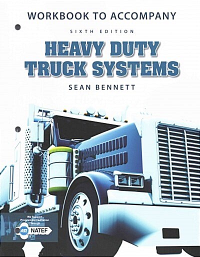 Workbook for Bennetts Heavy Duty Truck Systems, 6th (Paperback, 6)