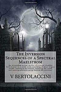 The Inversion Sequences of a Spectral Maelstrom (Paperback)