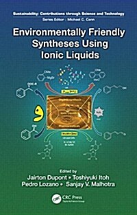 Environmentally Friendly Syntheses Using Ionic Liquids (Hardcover)