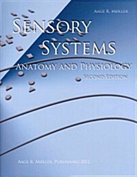 Sensory Systems: Anatomy and Physiology, Second Edition (Paperback)