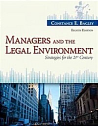 Managers and the Legal Environment: Strategies for the 21st Century (Hardcover, 8, Revised)