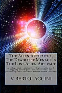 The Alien Artifact 2, the Deadliest Menace, & the Lost Alien Artifact (Paperback)