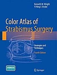 Color Atlas of Strabismus Surgery: Strategies and Techniques (Hardcover, 4, 2015)