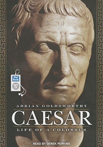 Caesar: Life of a Colossus (MP3 CD, MP3 - CD)