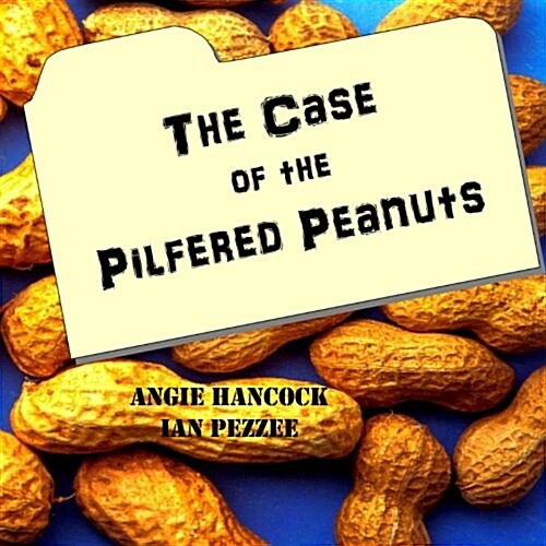 The Case of the Pilfered Peanuts (Paperback)