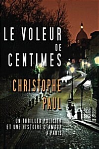 Le Voleur de Centimes (Paperback)