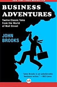 [중고] Business Adventures: Twelve Classic Tales from the World of Wall Street (Paperback)