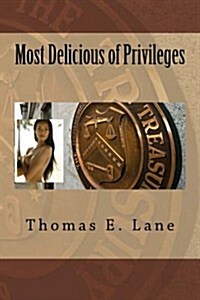 Most Delicious of Privileges (Paperback)