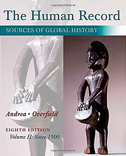 The Human Record: Sources of Global History, Volume II: Since 1500 (Paperback, 8)