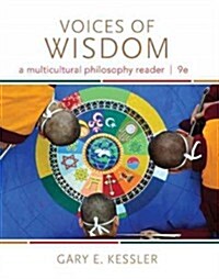 Voices of Wisdom: A Multicultural Philosophy Reader (Paperback, 9)