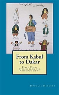From Kabul to Dakar: Peace Corps Stories from the Rossmoor News (Paperback)