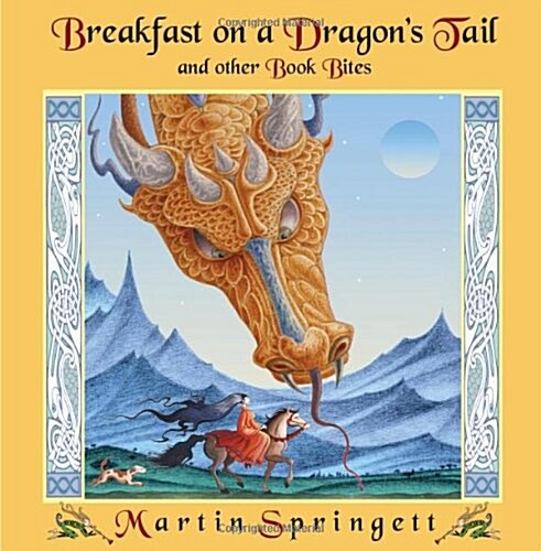 Breakfast on a Dragons Tail: And Other Book Bites (Hardcover)