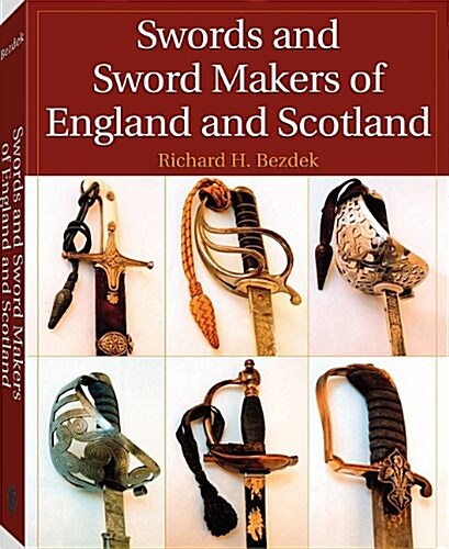 Swords and Sword Makers of England and Scotland (Paperback)