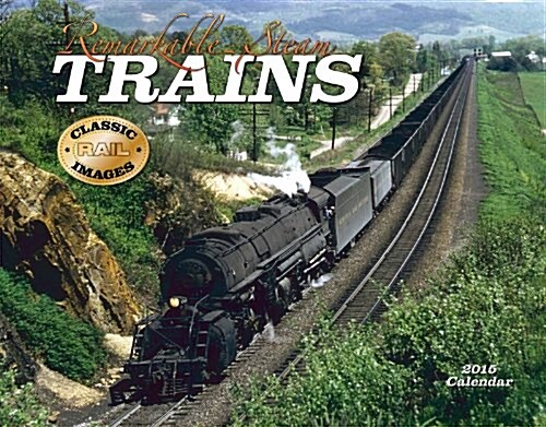 Remarkable Steam Trains 2015 Calendar (Paperback, Wall)