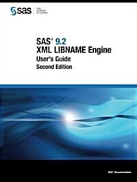 SAS 9.2 XML Libname Engine: Users Guide, Second Edition (Paperback)