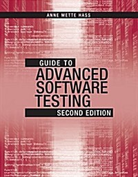 Guide to Advanced Software Testing (Hardcover, 2)