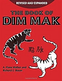 The Book of Dim Mak: Revised and Updated (Paperback, Revised)