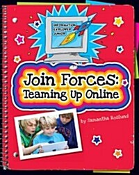 Join Forces: Teaming Up Online (Paperback)