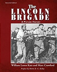 The Lincoln Brigade: A Picture History (Paperback, 2)