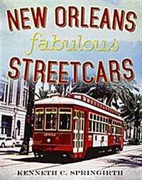 New Orleans Fabulous Streetcars (Paperback)