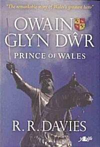 Owain Glyn Dwr - Prince of Wales : Prince of Wales (Paperback)