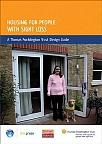 Housing for People with Sight Loss : A Thomas Pocklington Trust Design Guide (EP 84) (Paperback)