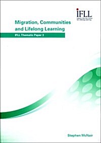 Migration, Communities and Lifelong Learning (Paperback)