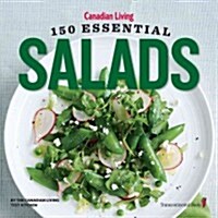 Canadian Living: 150 Essential Salads (Paperback)