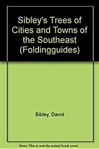 Sibleys Trees of Cities & Towns of the Southeast (Other)