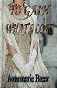 To Gain Whats Lost (Paperback)