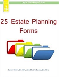 25 Estate Planning Forms: Legal Self-Help Guide (Paperback)