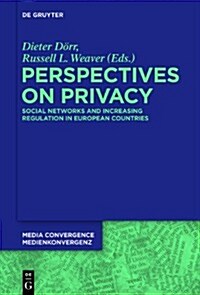 Perspectives on Privacy: Increasing Regulation in the Usa, Canada, Australia and European Countries (Hardcover)