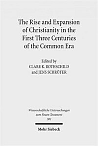 The Rise and Expansion of Christianity in the First Three Centuries of the Common Era (Hardcover, Bilingual)