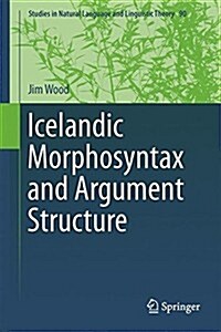 Icelandic Morphosyntax and Argument Structure (Hardcover)