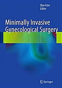 Minimally Invasive Gynecological Surgery (Hardcover, 2015)