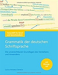 Deutsche Grammatik: Die unverzichtbaren Grundlagen der Schriftsprache (Paperback)