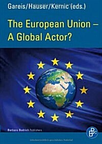 The European Union - A Global Actor? (Paperback)