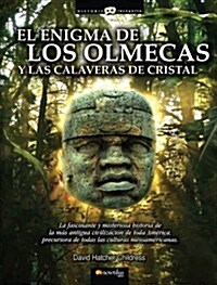 El Enigma de los Olmecas y las Calaveras de Cristal = The Riddle of the Olmecs and the Crystal Skulls (Paperback)