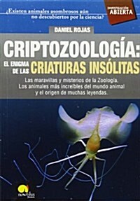 Criptozoolog?: El Enigma de Las Criaturas Ins?itas (Paperback)