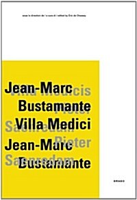 Jean-Marc Bustamante, Villa Medici (Paperback)
