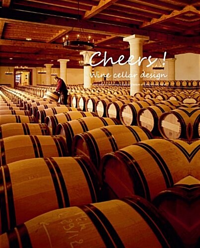 Cheers!: Wine Cellar Design (Hardcover)