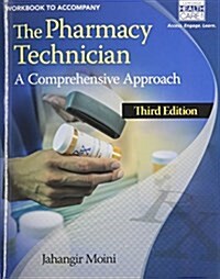 Workbook for Moinis the Pharmacy Technician: A Comprehensive Approach, 3rd (Paperback, 3)